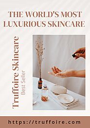 The World's Most Luxurious Skincare - Truffoire Skincare