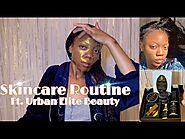 SKINCARE ROUTINE FOR ACNE & DARK MARKS Ft. Urban Elite Beauty REVIEW
