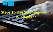 Steps To Use Snipping Tool in Windows 11 - Home