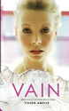 Vain: Book One of The Seven Deadly Series (Volume 1)