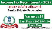 Income Tax Department Notification Recruitment 2022 | Senior Private Secretaries
