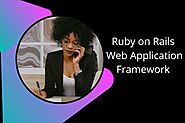 Benefits of Ruby on Rails Web Application