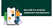 List of Best IDE For Android Application Development