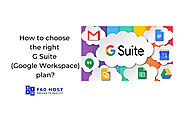 How to choose the right Google Workspace plan?