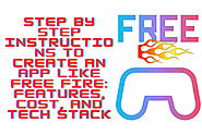 Step by step instructions to Create an App Like Free fire: Features, cost, And Tech Stack