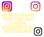 Need to know why you are losing adherents on Instagram?
