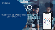 Overview of Salesforce customer 360 through a Comprehensive Guide