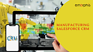 7 Reasons to Drive Business Results with a Manufacturing Salesforce CRM