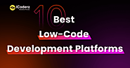 10 Best Low-Code Development Platforms To Use in 2023