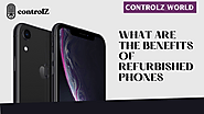 What are the benefits of Refurbished Phones - ControlZ World