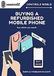 Buying a refurbished mobile phone - ControlZ World by ControlZ World - Issuu