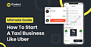 How to Start a Taxi Business like Uber | Ultimate Guide