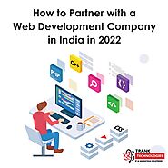 How to Partner with a Web Development Company in India in 2022
