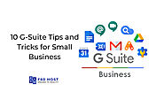 10 G Suite Tips and Tricks for Small Business - F60 Host Support