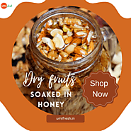 Why is dry fruits soaked in honey is Good for your health ?