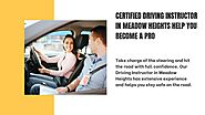 Certified Driving Instructor in Meadow Heights Help YOu Become a Pro