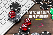 Riverslot games to play online