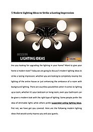 5 Modern Lighting Ideas to Strike a Lasting Impression