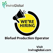 We are hiring biofuel production operator