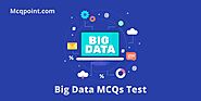 50+ Big Data MCQ Test and Online Quiz - MCQPoint