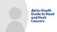 Dr. PK Das —Symptoms Do Head and Neck Cancers Manifest