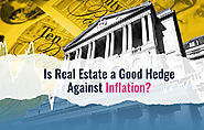 Is Real Estate a Good Hedge Against Inflation?