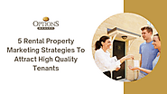 5 Rental Property Marketing Strategies To Attract High Quality Tenants