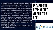 Is Cash-Out Refinancing Worth It Or Not?