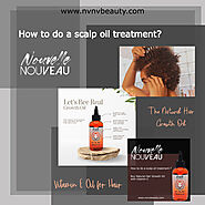 How to do a scalp oil treatment?