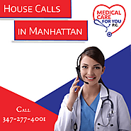 House Calls In Manhattan | How To Book A Call Now?