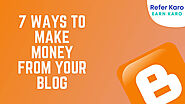 7 Ways to Make Money from Your Blog : A blog around how to make money from your blog.