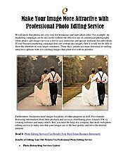 Make Your Image More Attractive with Professional Photo Editing Service