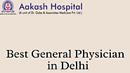 Best General Physician in Delhi