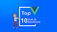 10 Excellent Vue Development Tools That Will Make Your Life Easier