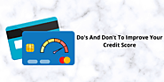 Do’s And Don’t To Improve Your Credit Score – Card Insider