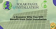 4 Reasons Why You Will Benefit from Solar Installation