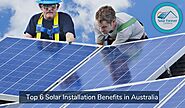 Top 6 Solar Installation Benefits in Australia – Solar Forever Canberra