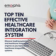 Top 10 Effective Healthcare Integration System - Emorphis Technologies