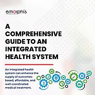 A Comprehensive Guide to an Integrated Health System - Emorphis