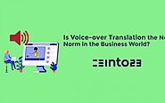 Is Voice-over Translation the New Norm in the Business World?
