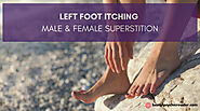 The Superstition Behind Itchy Left Foot in Females & Males: A Spiritual Perspective