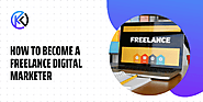 How to Start Digital Marketing Freelance | by Usermediamora | Feb, 2023 | Medium