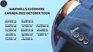 Maxwell's Clothiers Canada 2022 October Tour