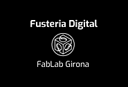 FabLab Girona | Fusteria Digial