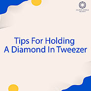 How to Hold Diamonds in Tweezer Ultimate Guide by Ouros Jewels