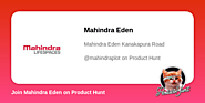 Mahindra Eden's profile on Product Hunt | Product Hunt