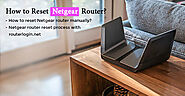 How Do I Reset Netgear Router? - the Complete Process