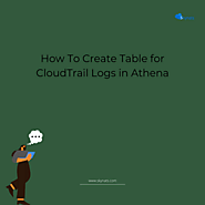 How To Create Table for CloudTrail Logs in Athena | Skynats