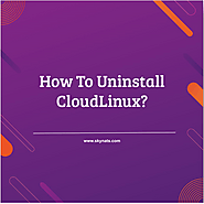 How To Uninstall CloudLinux? | cPanel Server Support | 24/7 Support