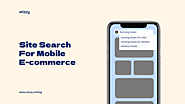 Best Practices of Site Search for Ecommerce Mobile Sites or Apps - Wizzy Smart Search Engine